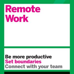 HBR Guide to Remote Work HBR Guide to Remote Work
