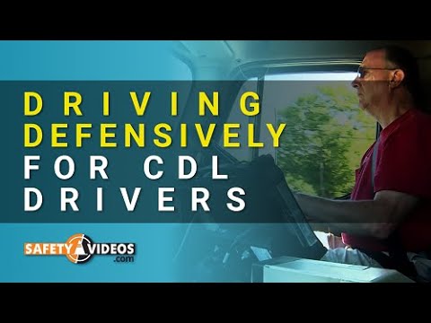 Driving Defensively for CDL Drivers