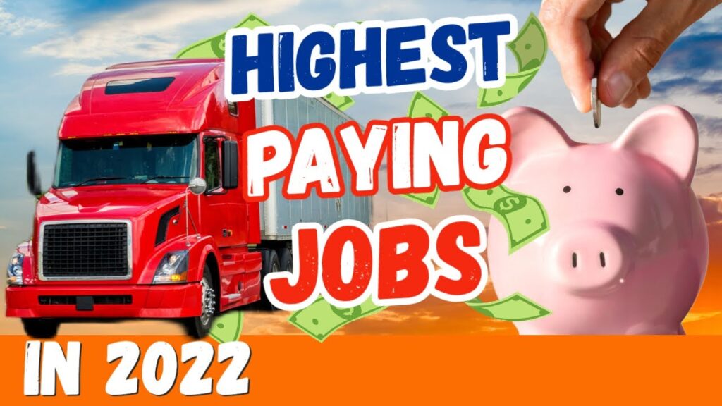 Highest Paying Trucking Jobs in 2022 |  Compare What’s Best for YOU
