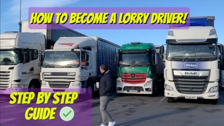 How to become a Lorry driver – STEP BY STEP GUIDE