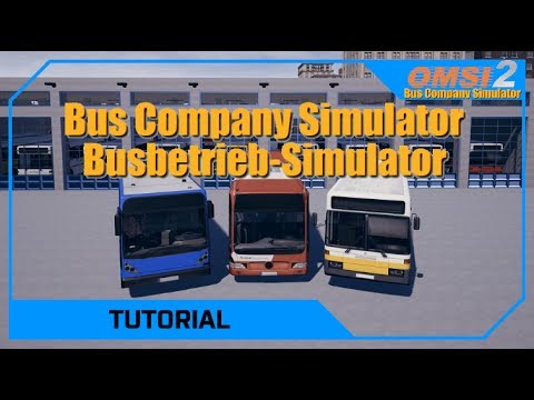 OMSI Busbetrieb/Bus Company Simulator Tutorial