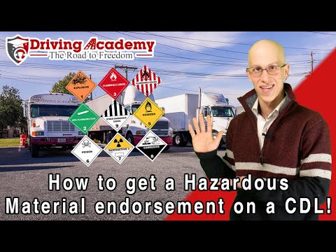 How to Get a Hazardous Material Endorsement On Your CDL! – Driving Academy