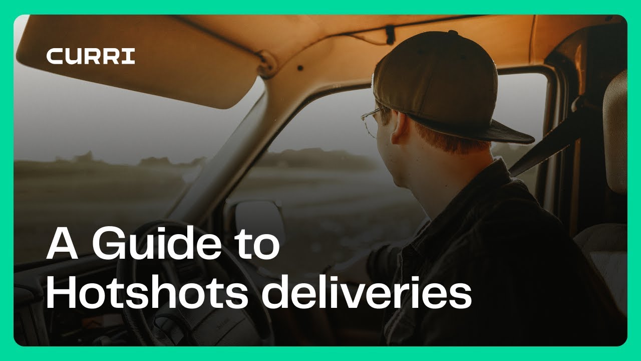 Driving with Curri: How to do a Hotshot Delivery