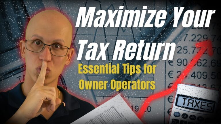 Trucker Tax Tips : How Owner Operators Can Maximize Return