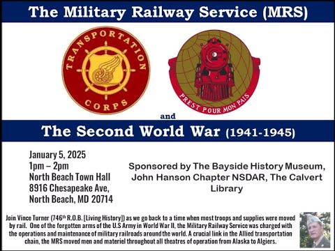 Bayside History Museum: The Military Railway Service and WWII — 1/5/25