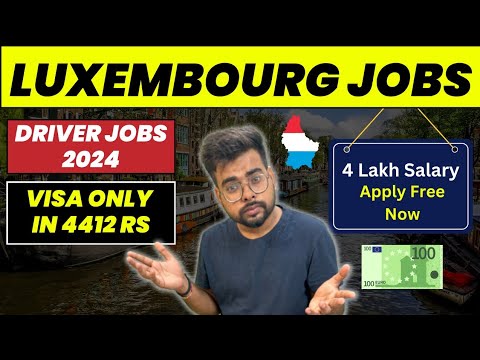 Luxembourg Driver Jobs for Indians | Luxembourg Work visa 2024 | Public Engine | Europe Visa