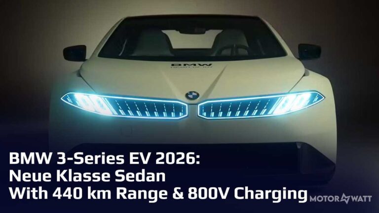 BMW 3-Series EV 2026: Neue Klasse Sedan With 440 km Range & 800V Charging