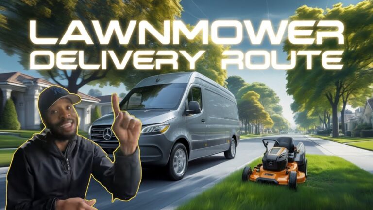HOW Did I Get a Lawnmower Delivery Route? HOW Did I Get a Lawnmower Delivery Route?
