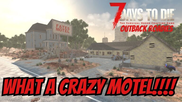 WHAT A CRAZY MOTEL!!!! |7 DAYS TO DIE OUTBACK ROADIES MOD EP 15