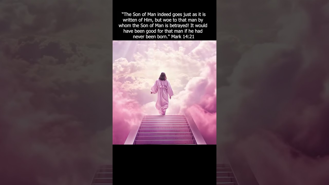 Bible Verse Mark 14:21 The Son of Man indeed goes just as it is written of Him #christ Bible Verse Mark 14:21 The Son of Man indeed goes just as it is written of Him #christ
