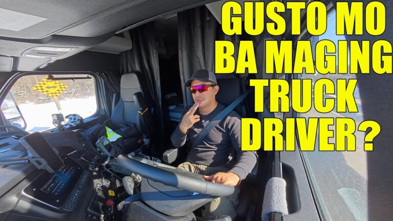 GUSTO MO PA MAGING TRUCK DRIVER???